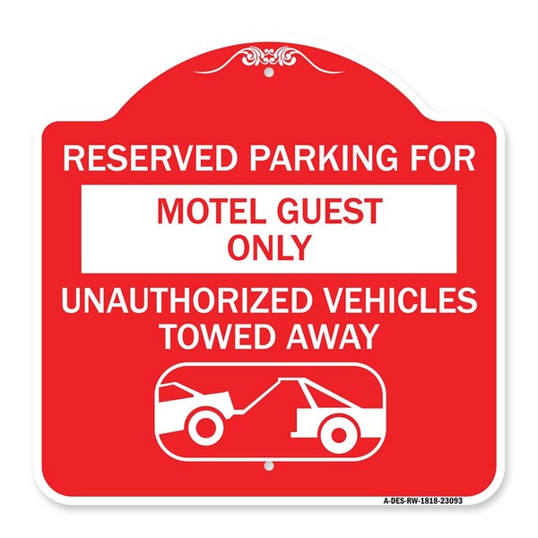 Reserved Parking for Motel Guest Unauthorized Vehicles Towed Away Alum, 18" x 18", RW-1818-23093